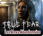 Download True Fear: Les Ames Abandonnées game