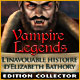 Download Vampire Legends: L'Inavouable Histoire d'Elizabeth Bathory Edition Collector game