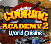Download Cooking Academy 2: World Cuisine game