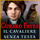 Download Cursed Fates: Il cavaliere senza testa game