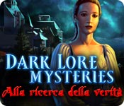 Download Dark Lore Mysteries: Alla ricerca della verità game