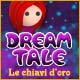 Download Dream Tale: Le chiavi d'oro game