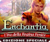 Download Enchantia: L'ira della Regina Fenice Edizione Speciale game