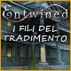 Download Entwined: I fili del tradimento game