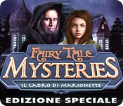 Download Fairy Tale Mysteries: Il ladro di marionette Edizione Speciale game