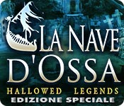 Download Hallowed Legends: La Nave d'Ossa Edizione Speciale game