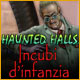 Download Haunted Halls: Incubi d'infanzia game