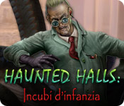 Download Haunted Halls: Incubi d'infanzia game