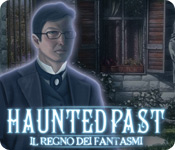 Download Haunted Past: Il regno dei fantasmi game