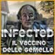 Download Infected: Il vaccino delle gemelle game