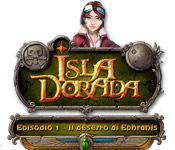 Download Isla Dorada - Episodio 1 - Il deserto di Ephranis game