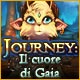 Download Journey: Il cuore di Gaia game