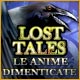 Download Lost Tales: Le Anime Dimenticate game