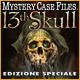 Download Mystery Case Files: 13th Skull Edizione Speciale game