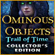 Download Ominous Objects: Trail of Time Collector's Edition game