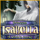 Download Princess Isabella: A Witch's Curse game