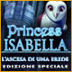 Download Princess Isabella: L'Ascesa di una Erede Edizione Speciale game