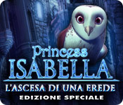 Download Princess Isabella: L'Ascesa di una Erede Edizione Speciale game