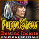 Download PuppetShow: Destino Incerto Edizione Speciale game