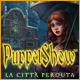 Download PuppetShow: La città perduta game