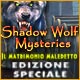 Download Shadow Wolf Mysteries: Il matrimonio maledetto Edizione Speciale game