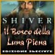 Download Shiver: Il Bosco della Luna Piena Edizione Speciale game