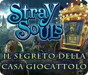 Download Stray Souls: Il segreto della casa giocattolo game