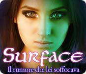 Download Surface: Il rumore che lei soffocava game