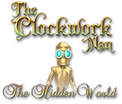 Download The Clockwork Man: The Hidden World game