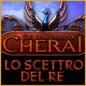 Download The Dark Hills of Cherai: Lo Scettro del re game