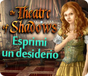 Download The Theatre of Shadows: Esprimi un desiderio game