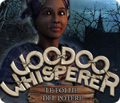 Download Voodoo Whisperer: Le follie del potere game