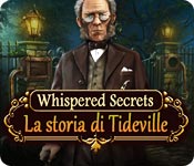 Download Whispered Secrets: La storia di Tideville game