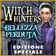 Download Witch Hunters: Bellezza perduta Edizione Speciale game