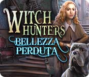 Download Witch Hunters: Bellezza perduta game