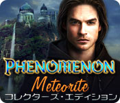 Download フェノメノン：メテオライト コレクターズ・エディション game