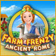 Download Farm Frenzy: Ancient Rome game