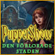 Download PuppetShow: Den förlorade staden game