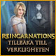 Download Reincarnations: Tillbaka till verkligheten game